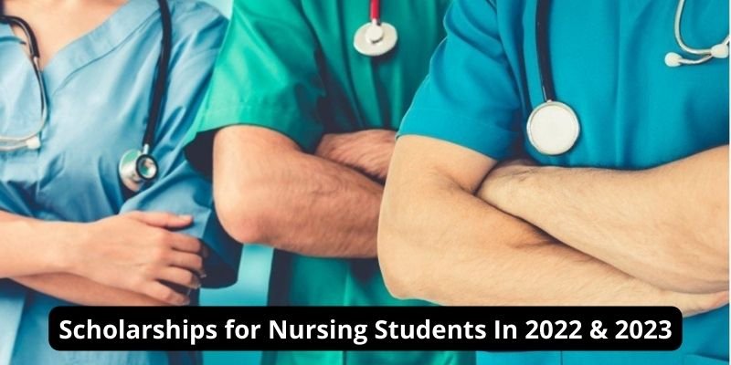 Best Scholarships for Nursing Students in US & CA - 2022 & 2023