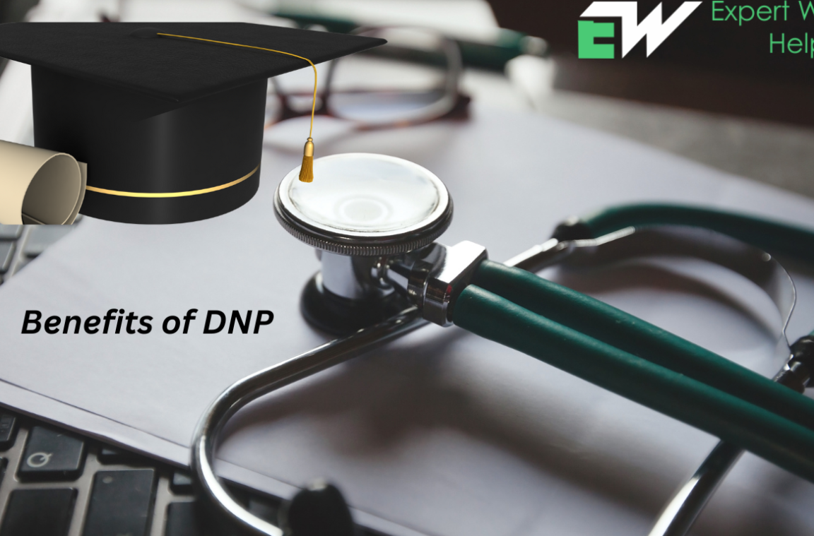 Benefits Of Earning DNP Degree EXPERT WRITING HELP BLOG benefits-of-earning-dnp-degree-expert-writing-help-blog